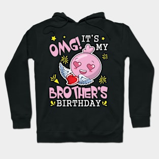 OMG It's My Brother's Birthday Happy With Hearts And Face Hoodie